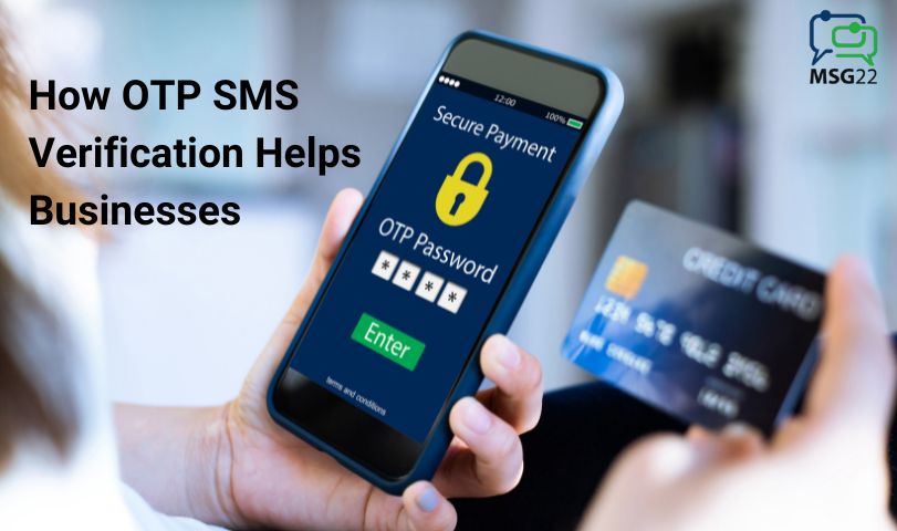 How OTP SMS Verification Helps Businesses