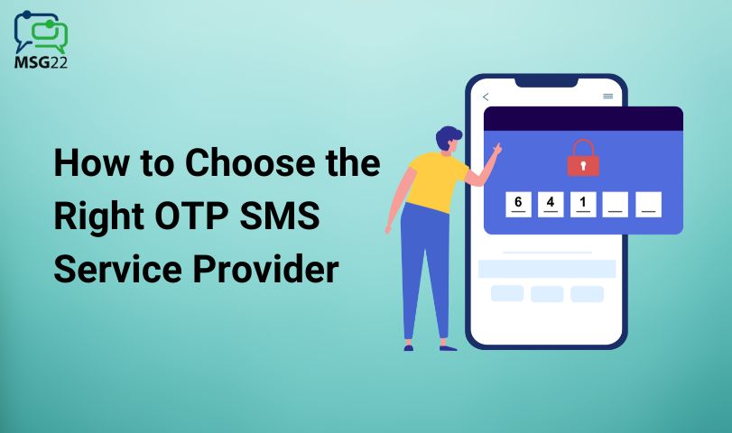 How to Choose the Right OTP SMS Service Provider
