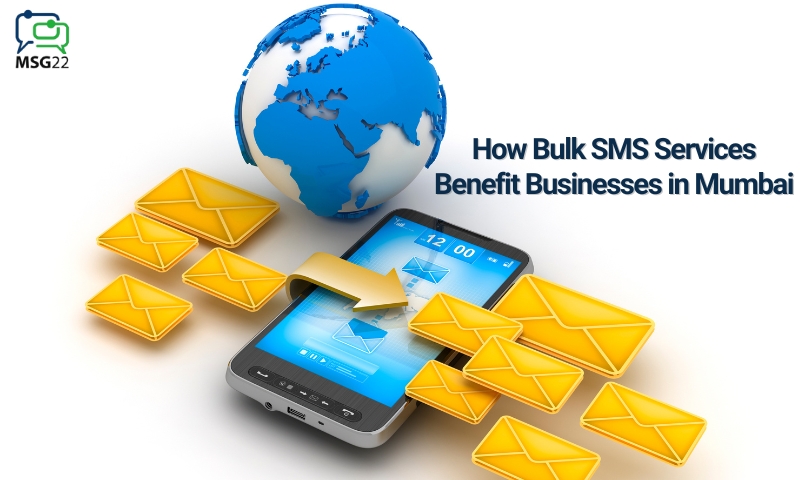 Bulk SMS Services Benefit Businesses in Mumbai