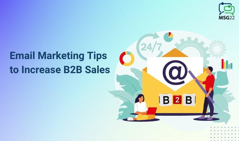 Email Marketing Tips to Increase B2B Sales
