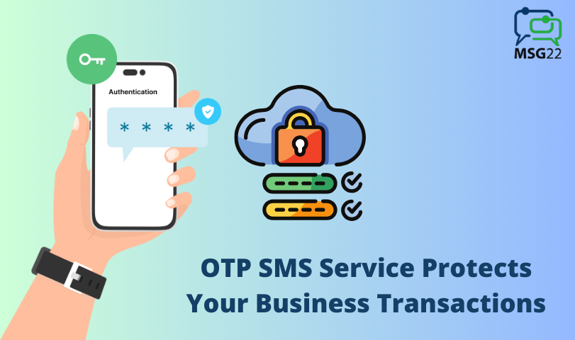 OTP SMS Service Protects Business Transactions